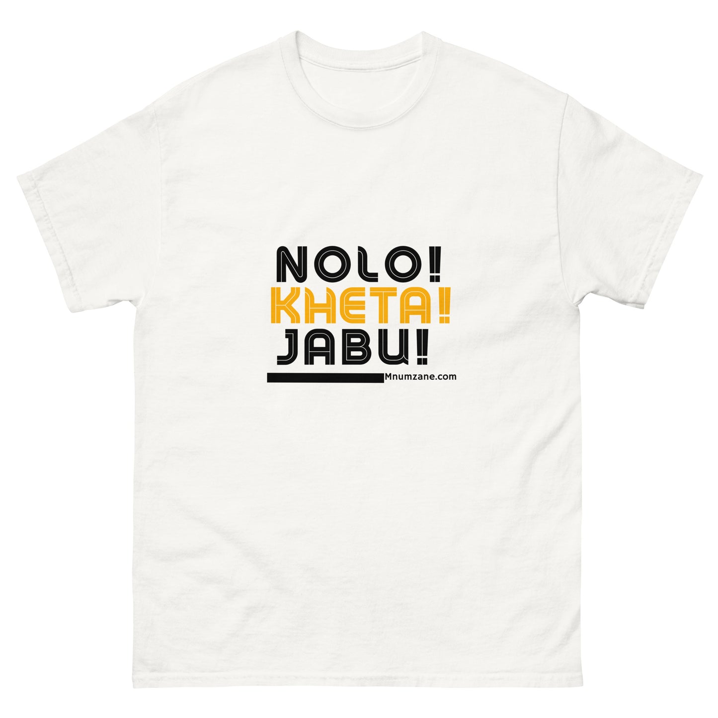 NOLO KHETA JABU! Unisex classic tee