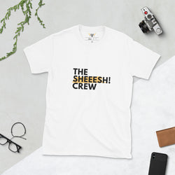 SHEESH! Short-Sleeve Unisex T-Shirt