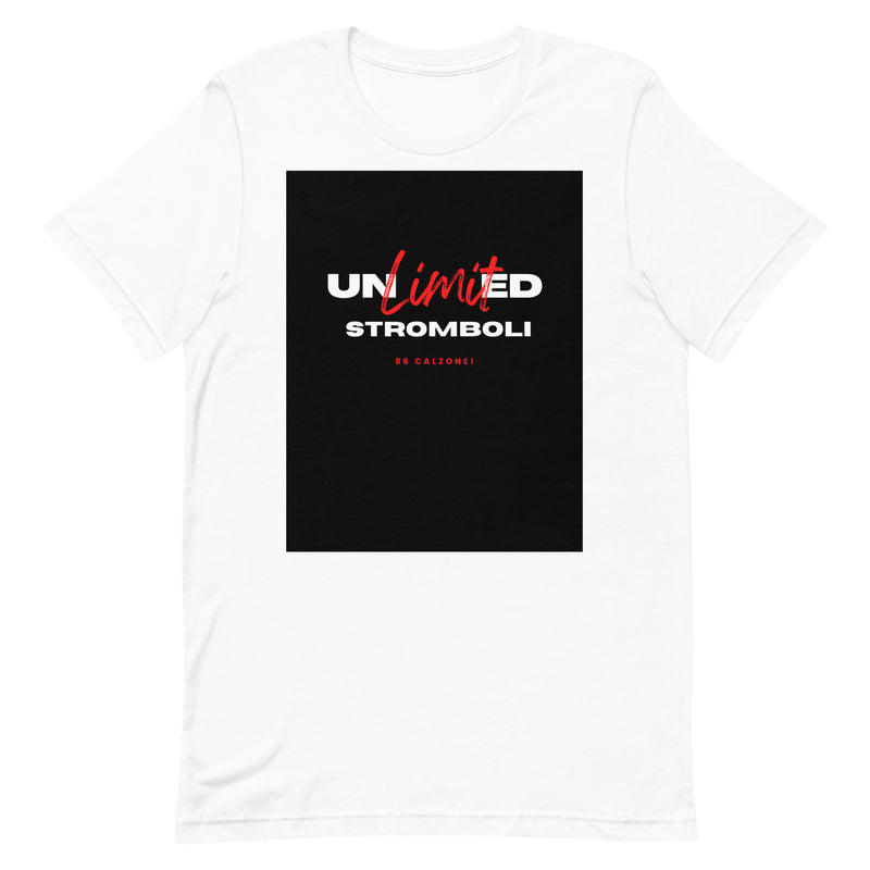 Unlimited Stromboli Unisex t-shirt